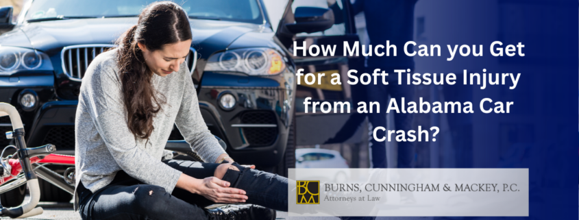 How Much Can You Get for a Soft Tissue Injury from an Alabama Car Crash?